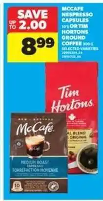 Real Canadian Superstore McCafe Nespresso Capsules or Tim Hortons Ground Coffee offer