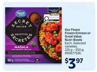 Walmart Our Finest Frozen Entrees or Great Value Nutri-Bowls offer