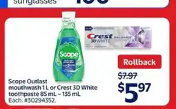 Walmart Scope Outlast mouthwash 1L or Crest 3D White toothpaste 85mL - 135mL offer