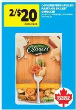 Real Canadian Superstore Olivieri Fresh Filled Pasta or Skillet Gnocchi offer