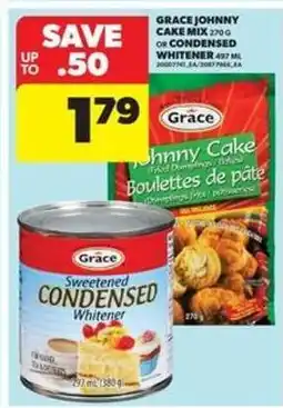 Real Canadian Superstore Grace Johnny Cake Mix or Condensed Whitener offer