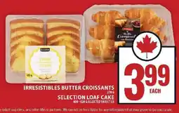 Food Basics Irresistibles Butter Croissants / Selection Loaf Cake offer