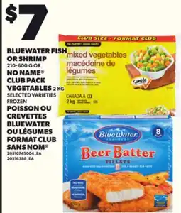 Independent City Market BLUEWATER FISH OR SHRIMP 210-600 G OR NO NAME CLUB PACK VEGETABLES 2 KG offer