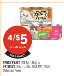 Shoppers Drug Mart FANCY FEAST (79.4g - 85g) or FRISKIES (34g- 156g) WET CAT FOOD offer