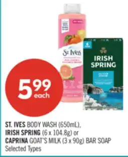 Shoppers Drug Mart ST. IVES BODY WASH (650mL), IRISH SPRING (6 x 104.8g) or CAPRINA GOAT'S MILK (3 x 90g) BAR SOAP offer