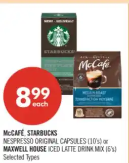 Shoppers Drug Mart McCAFÉ, STARBUCKS NESPRESSO ORIGINAL CAPSULES (10's) or MAXWELL HOUSE ICED LATTE DRINK MIX (6's) offer