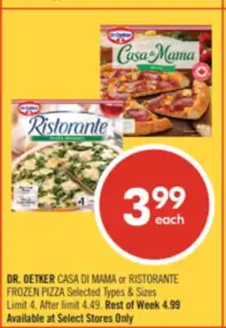 Shoppers Drug Mart DR. OETKER CASA DI MAMA or RISTORANTE FROZEN PIZZA offer
