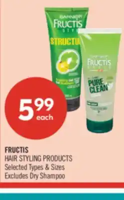 Shoppers Drug Mart FRUCTIS HAIR STYLING PRODUCTS offer