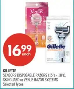 Shoppers Drug Mart GILLETTE SENSOR2 DISPOSABLE RAZORS (15's - 18's), SKINGUARD or VENUS RAZOR SYSTEMS offer