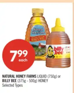 Shoppers Drug Mart NATURAL HONEY FARMS LIQUID (750g) or BILLY BEE (375g - 500g) HONEY offer