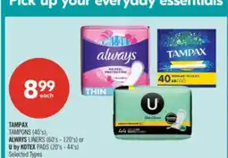 Shoppers Drug Mart TAMPAX TAMPONS (40's), ALWAYS LINERS (60's - 120's) or U by KOTEX PADS (20's - 44's) offer