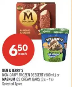 Shoppers Drug Mart BEN & JERRY'S NON-DAIRY FROZEN DESSERT (500ml) or MAGNUM ICE CREAM BARS (3's - 4's) offer