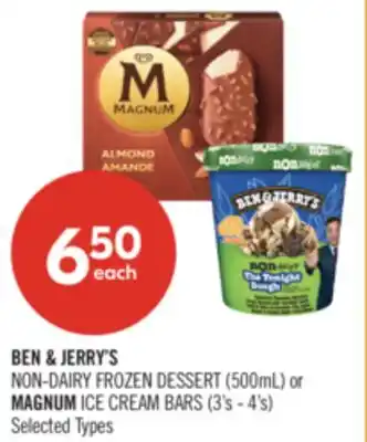 Shoppers Drug Mart BEN & JERRY'S NON-DAIRY FROZEN DESSERT (500ml) or MAGNUM ICE CREAM BARS (3's - 4's) offer