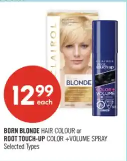 Shoppers Drug Mart BORN BLONDE HAIR COLOUR or ROOT TOUCH-UP COLOR +VOLUME SPRAY offer