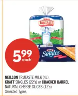Shoppers Drug Mart NEILSON TRUTASTE MILK (4L), KRAFT SINGLES (22's) or CRACKER BARREL NATURAL CHEESE SLICES (12's) offer