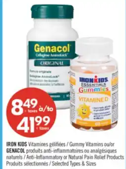Pharmaprix IRON KIDS Gummy Vitamins or GENACOL Anti-inflammatory or Natural Pain Relief Products offer