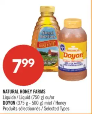 Pharmaprix NATURAL HONEY FARMS Liquid (750 g) or DOYON (375 g - 500 g) Honey offer