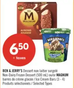 Pharmaprix BEN & JERRY'S Dessert Non-Dairy Frozen Dessert (500 mL) or MAGNUM Ice Cream Bars (3-4) offer