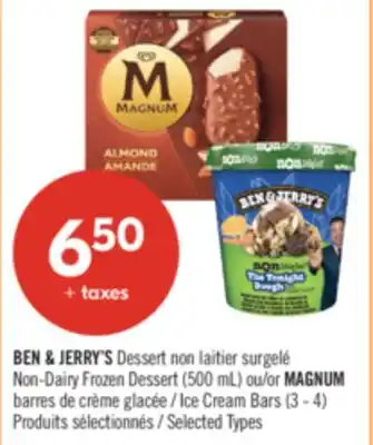 Pharmaprix BEN & JERRY'S Dessert Non-Dairy Frozen Dessert (500 mL) or MAGNUM Ice Cream Bars (3-4) offer