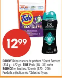Pharmaprix DOWNY Scent Booster (334 g - 422 g), TIDE Pods (18 - 31) or BOUNCE Sheets (120 - 200) offer