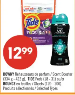Pharmaprix DOWNY Scent Booster (334 g - 422 g), TIDE Pods (18 - 31) or BOUNCE Sheets (120 - 200) offer
