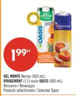 Pharmaprix DEL MONTE Nectar (960 mL), ROUGEMONT (1 L) or OASIS (960 mL) Beverages offer