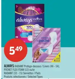 Pharmaprix ALWAYS RADIANT Liners (46 - 54) POCKET FLEX FOAM (12) or RADIANT (10 - 15) Pads offer