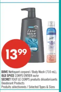Pharmaprix DOVE Body Wash (710ml) OLD SPICE or SECRET Deodorant Products offer