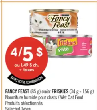 Pharmaprix FANCY FEAST (85 g) or FRISKIES (34 g - 156 g) Wet Cat Food offer