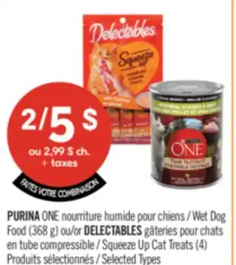 Pharmaprix PURINA ONE Wet Dog Food (368 g) or DELECTABLES Squeeze Up Cat Treats (4) offer