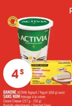 Pharmaprix DANONE ACTIVIA Yogourt (650 g) or NO NAME Cream Cheese (227 g - 250 g) offer