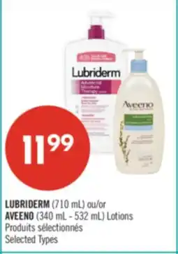 Pharmaprix LUBRIDERM (710 mL) or AVEENO (340 mL - 532 mL) Lotions offer
