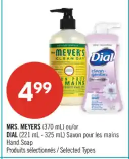 Pharmaprix MRS. MEYERS (370 mL) or DIAL (221 mL - 325 mL) Hand Soap offer