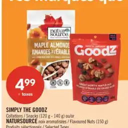 Pharmaprix SIMPLY THE GOODZ Snacks (120 g - 140 g) or NATURSOURCE Flavoured Nuts (150 g) offer