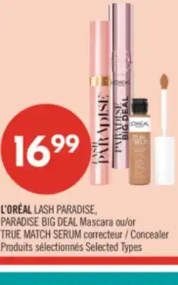 Pharmaprix L'ORÉAL LASH PARADISE, PARADISE BIG DEAL Mascara or TRUE MATCH SERUM Concealer offer