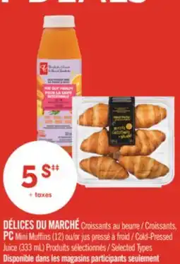 Pharmaprix DÉLICES DU MARCHÉ Croissants, PC Mini Muffins (12) or Cold-Pressed Juice (333 mL) offer