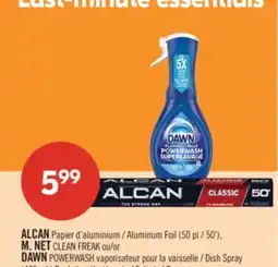 Pharmaprix ALCAN Aluminum Foil 50' M. NET CLEAN FREAK or DAWN POWERWASH Dish Spray (473 mL) offer