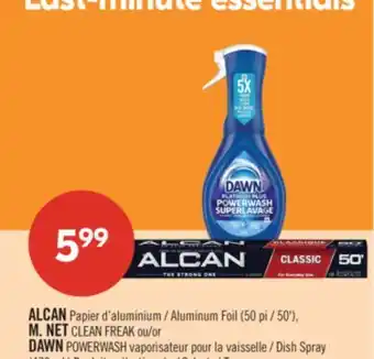 Pharmaprix ALCAN Aluminum Foil 50' M. NET CLEAN FREAK or DAWN POWERWASH Dish Spray (473 mL) offer