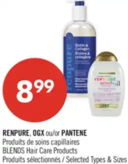 Pharmaprix RENPURE, OGX or PANTENE BLENDS Hair Care Products offer