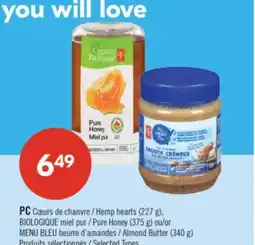 Pharmaprix PC Hemp hearts (227 g), Pure Honey (375 g) or BLUE MENU Almond Butter (340 g) offer