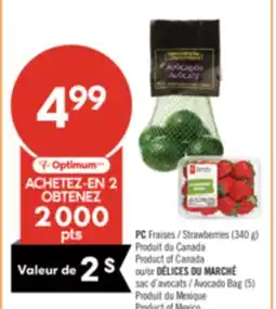 Pharmaprix PC Strawberries (340 g) Product of Canada or DÉLICES DU MARCHÉ Avocado Bag (5) Product of Mexico offer