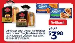 Walmart Dempster’s hot dog or hamburger buns or Kraft Singles cheese slices offer