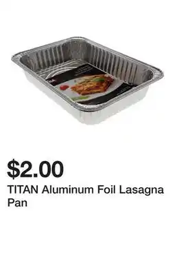 Dollarama TITAN Aluminum Foil Lasagna Pan offer