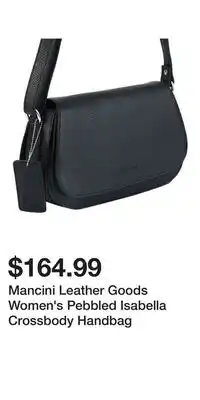 Mark's Mancini Leather Goods Women's Pebbled Isabella Crossbody Handbag offer