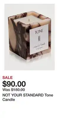 Holt Renfrew NOT YOUR STANDARD Tone Candle offer