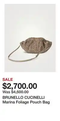 Holt Renfrew BRUNELLO CUCINELLI Marina Foliage Pouch Bag offer