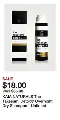 Holt Renfrew KAIA NATURALS The Takesumi Detox Overnight Dry Shampoo - Untinted offer