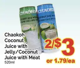 T&T Supermarket CHAOKOH COCONUT JUICE WITH JELLY /COCONUT JUICE WITH MEAT, 520 ML offer