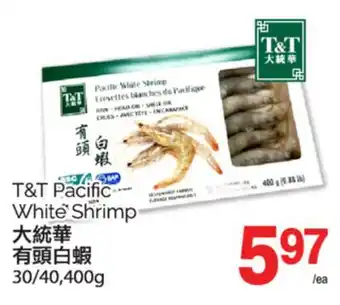 T&T Supermarket T&T PACIFIC WHITE SHRIMP, 30/40, 400G offer
