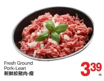 T&T Supermarket FRESH GROUND PORK-LEAN offer